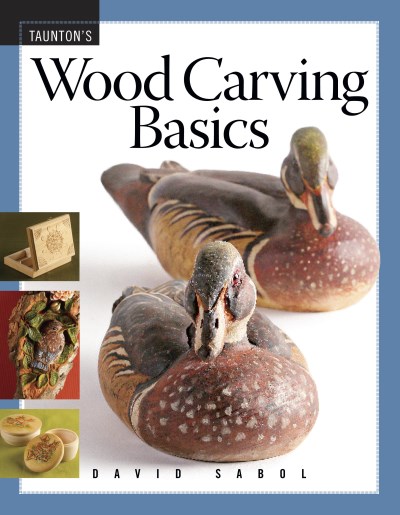David Sabol/Wood Carving Basics